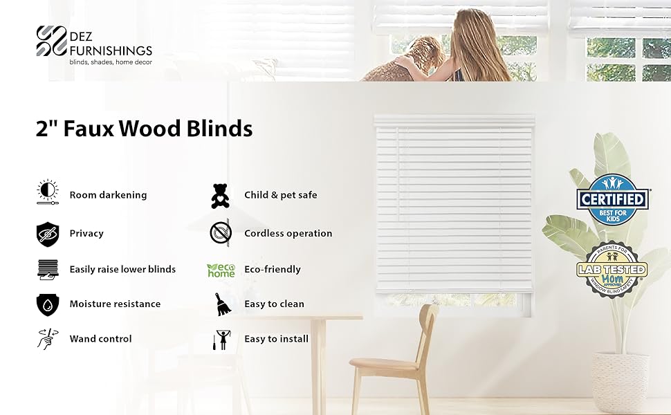 DEZ FURNISHINGS Cordless Faux Wood Blinds Features