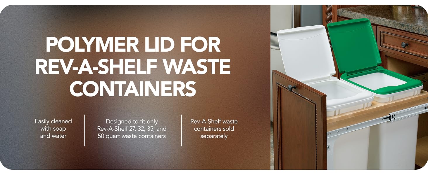 A white and green container lids. Text Reads: Polymer Lid for Rev-A-Shelf Waste Containers.