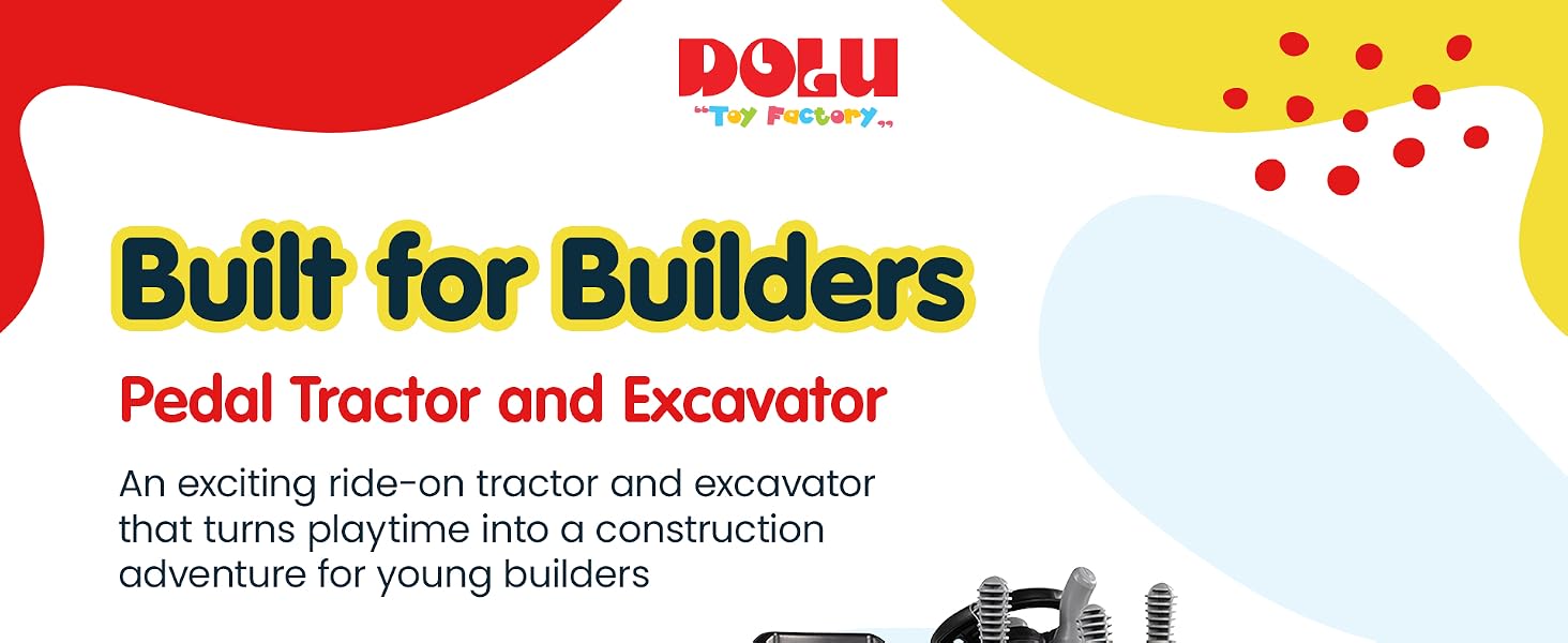 Ride-on pedal tractor and excavator for kids. Text Reads: Built for Builders.