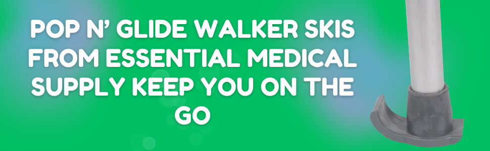 Pop N Glide Walker Ski Glides Keep You Moving