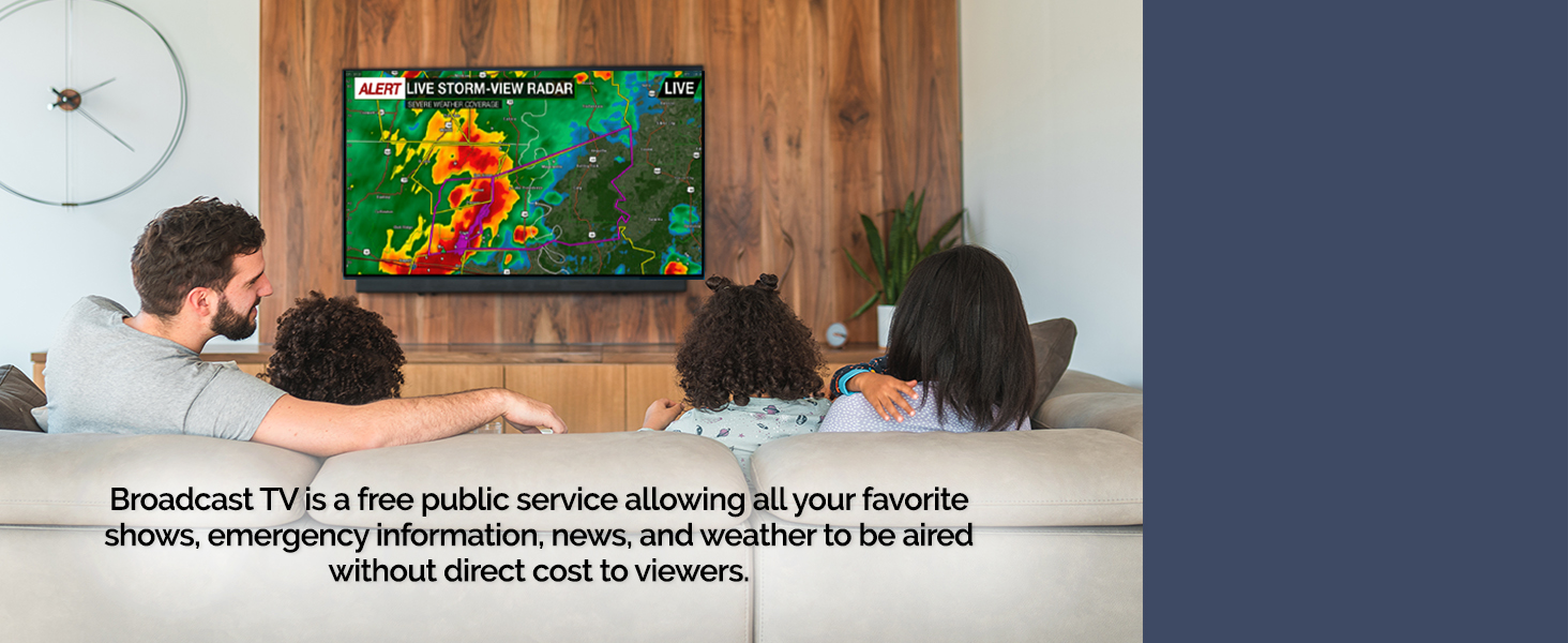 Broadcast TV is a free public service - your favorite shows, emergency info, news, weather are free