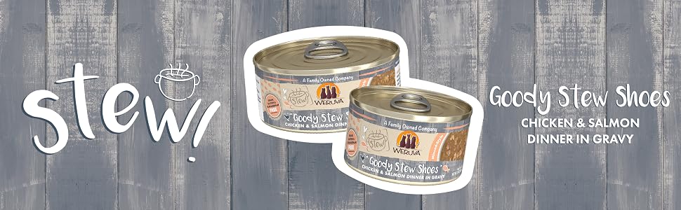 Weruva Stews Goody Stew Shoes Chicken and Salmon Dinner in Gravy in 2.8oz and 5.5oz Cans