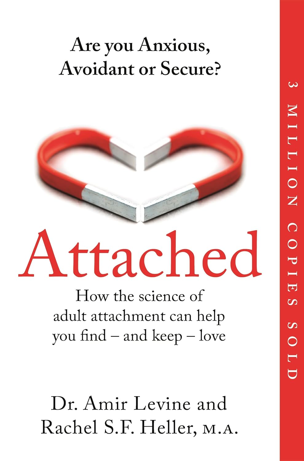 Attached: Are you Anxious, Avoidant or Secure? How the science of adult attachment can help you find – and keep – love