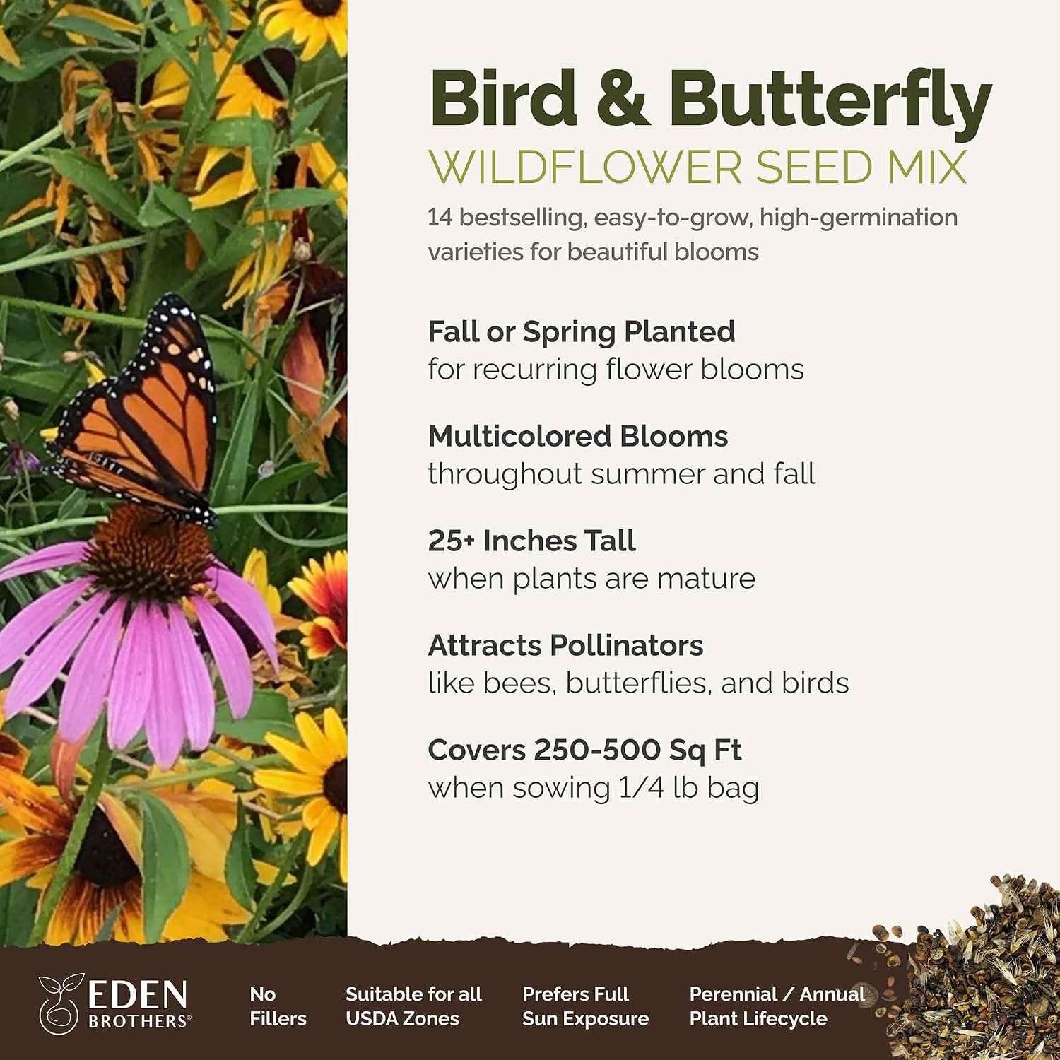 Eden Brothers The Bees Knees Pollinator Wildflower Seed Mix, 1/4 lb (135,000+ Seeds) Throw and Grow - 100% Pure, No Fillers - 18-Variety Non-GMO Annual + Perennial, Covers up to 1,100 SqFt, Zones 3-10