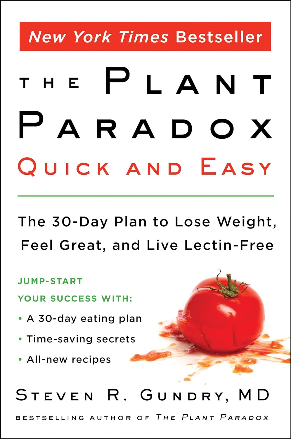 The Plant Paradox Quick and Easy: The 30-Day Plan to Lose Weight, Feel Great, and Live Lectin-Free ― A Gut Health Cookbook with Keto and Vegan Meals