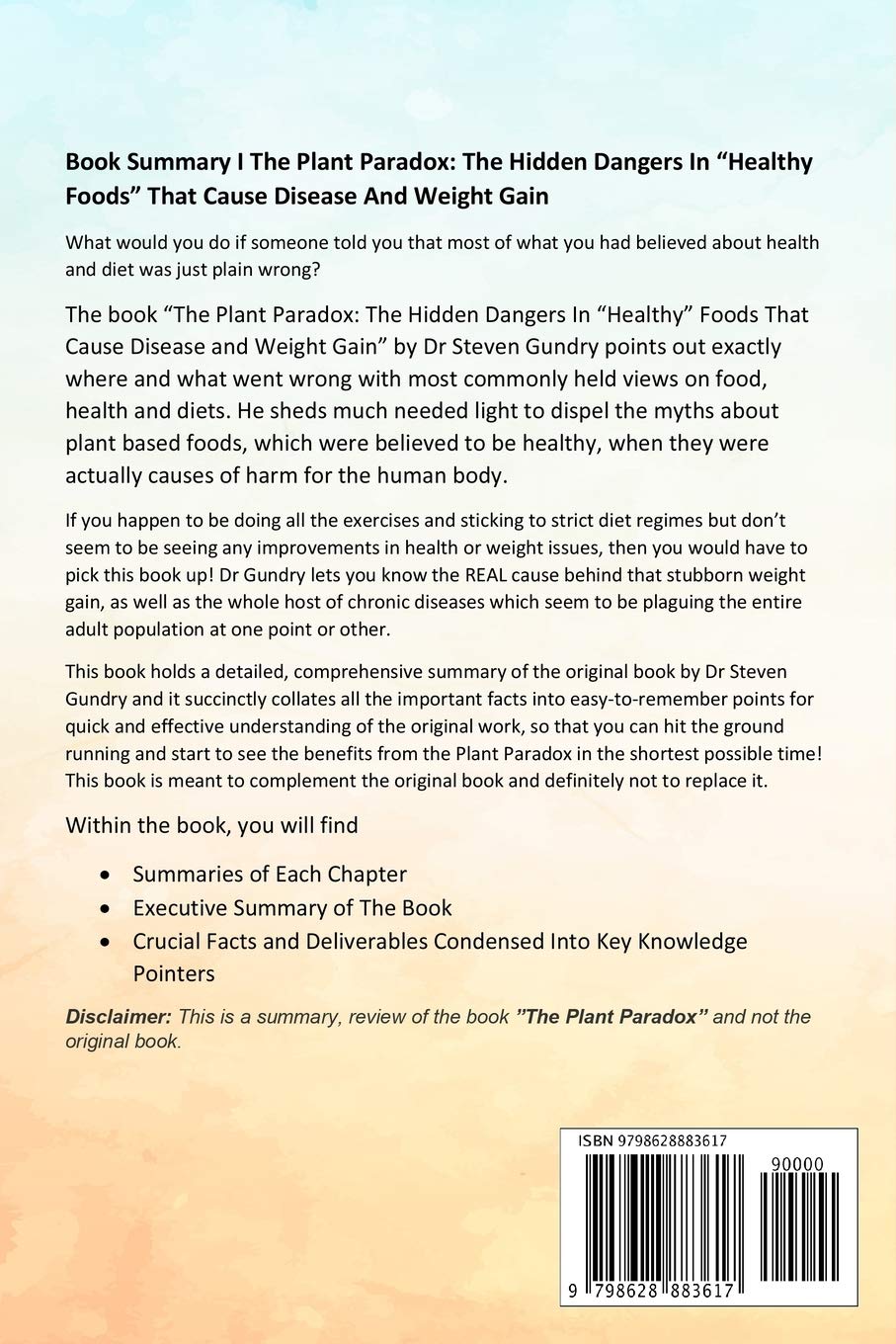 Summary: The Plant Paradox: The Hidden Dangers In "Healthy" Foods That Cause Disease and Weight Gain By Dr Steven R. Gundry