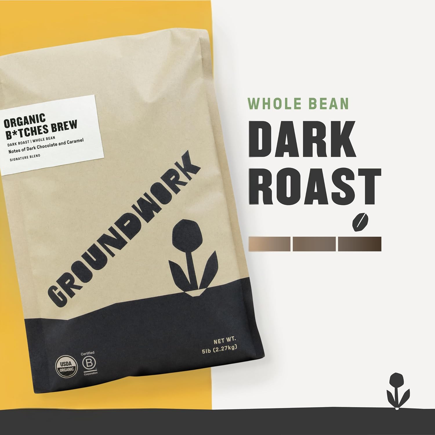 GROUNDWORK B*tches Brew Whole Bean Coffee Dark Roast Blend - USDA Organic Signature Blend Coffee Beans - 12oz Bag (Pack of 1)