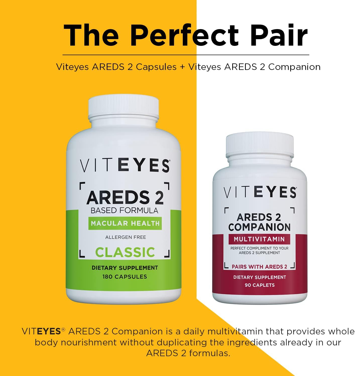 Viteyes AREDS 2 Capsules and Multivitamin AREDS 2 Companion, Single Daily Dose Eye Vitamins, 3 Month Supply