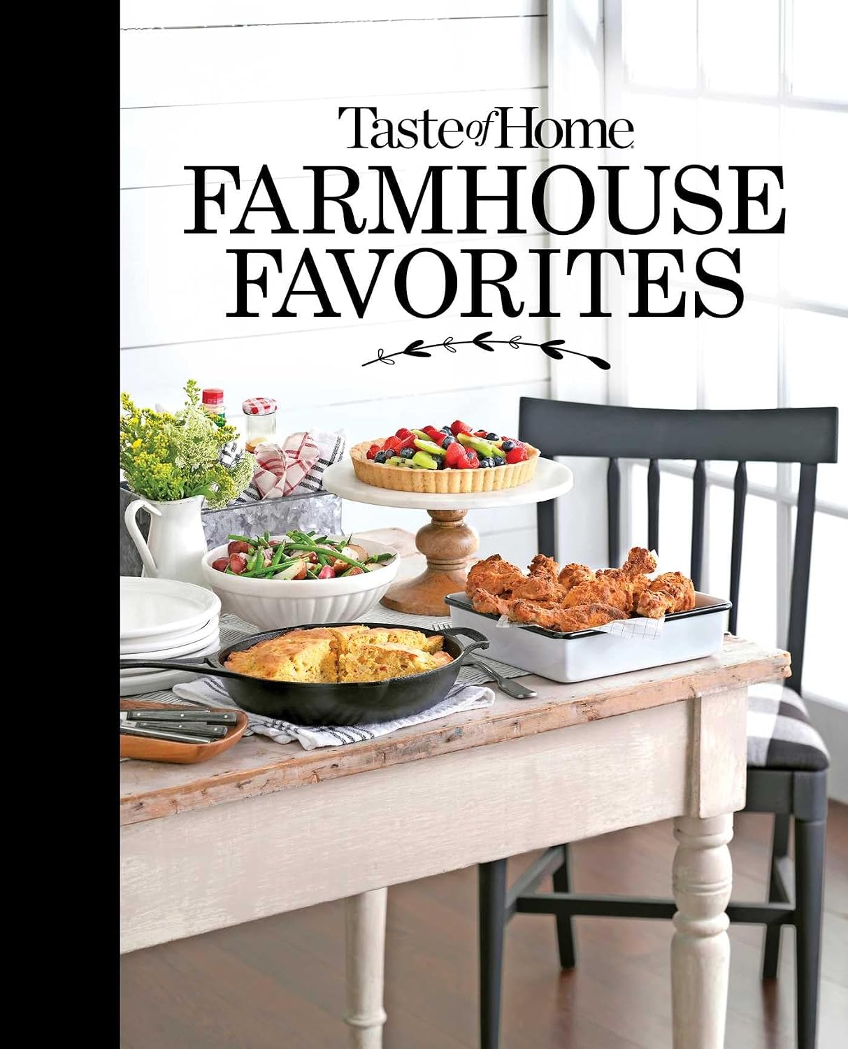 Taste of Home Farmhouse Favorites: Set your table with the heartwarming goodness of today's country kitchens (TOH Farmhouse)