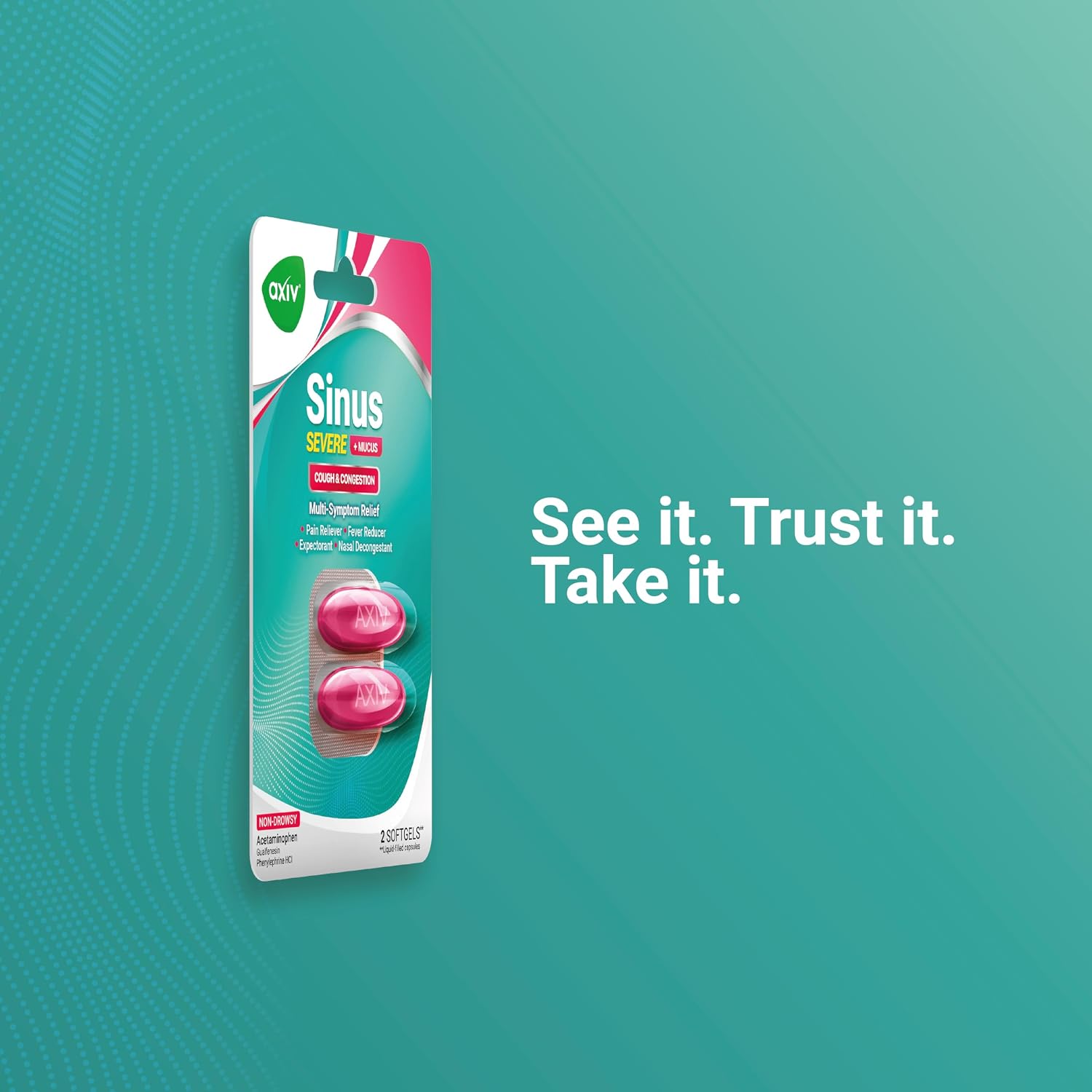 AXIV Sinus Severe + Mucus Relief, Non-Drowsy, Loosens Mucus, Maximum Strength Relief of Pain, Pressure, Congestion, & Headache Ease, 24 Softgels.