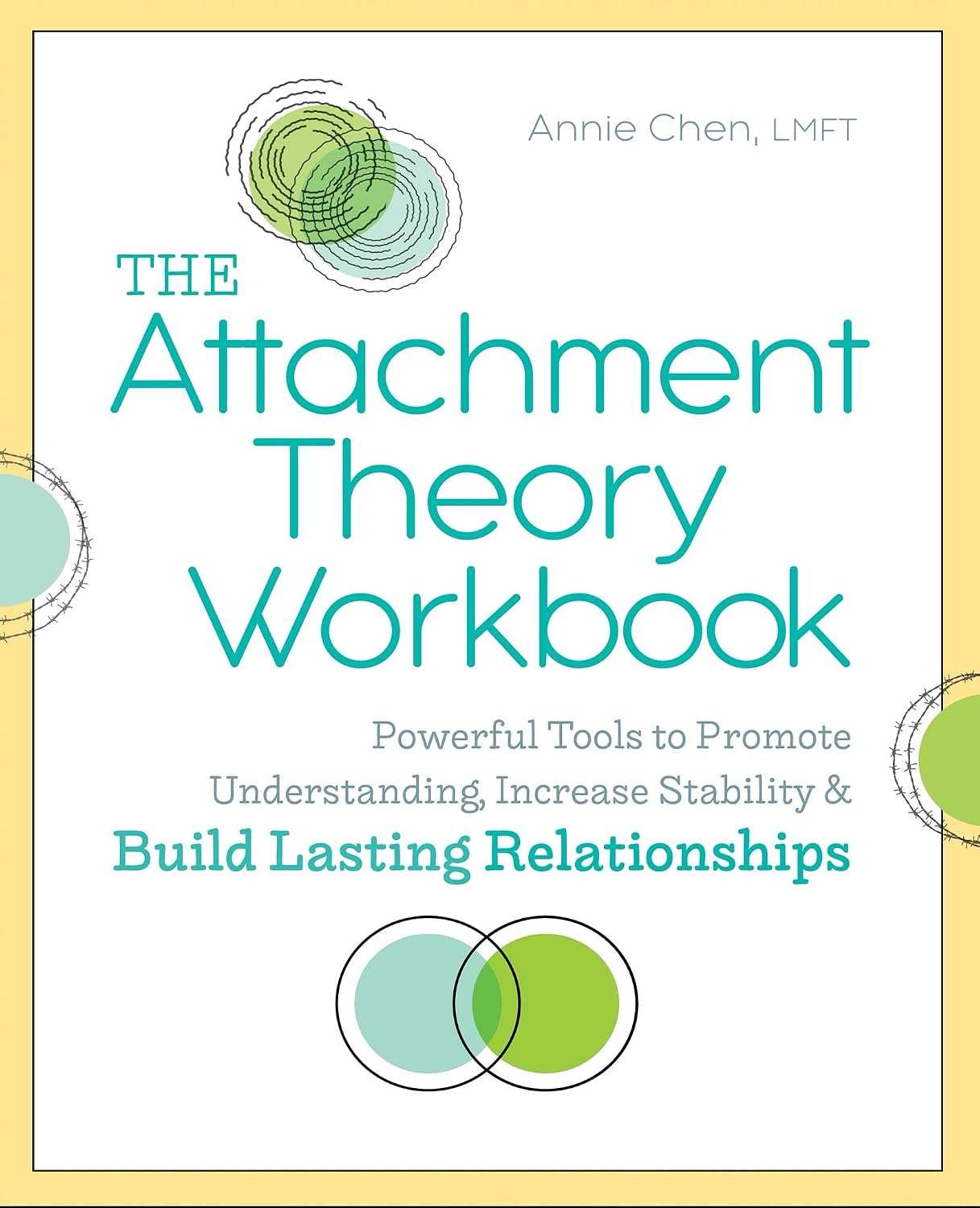 The Attachment Theory Workbook: Powerful Tools to Promote Understanding, Increase Stability