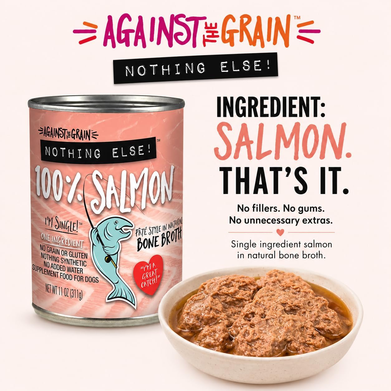 Against The Grain Nothing Else! 100% Salmon Dog Food – 12 Count, 11 oz Each – Single-Ingredient Meatball Texture in Natural Broth – Wet Dog Food – Grain & Gluten Free