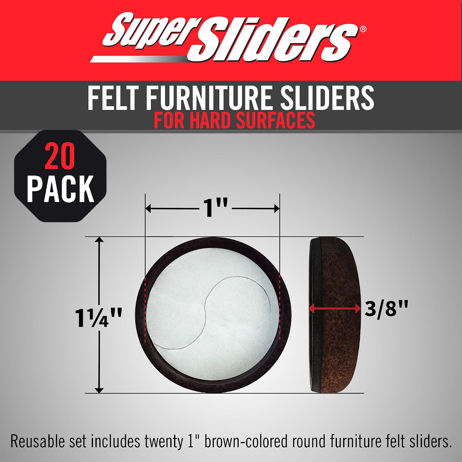 Super Sliders 1" Round Formed Secure Reusable Felt Furniture Sliders for Hard Surfaces, Noise-Reducing Adhesive Furniture Moving Pads, Fits 1" Legs