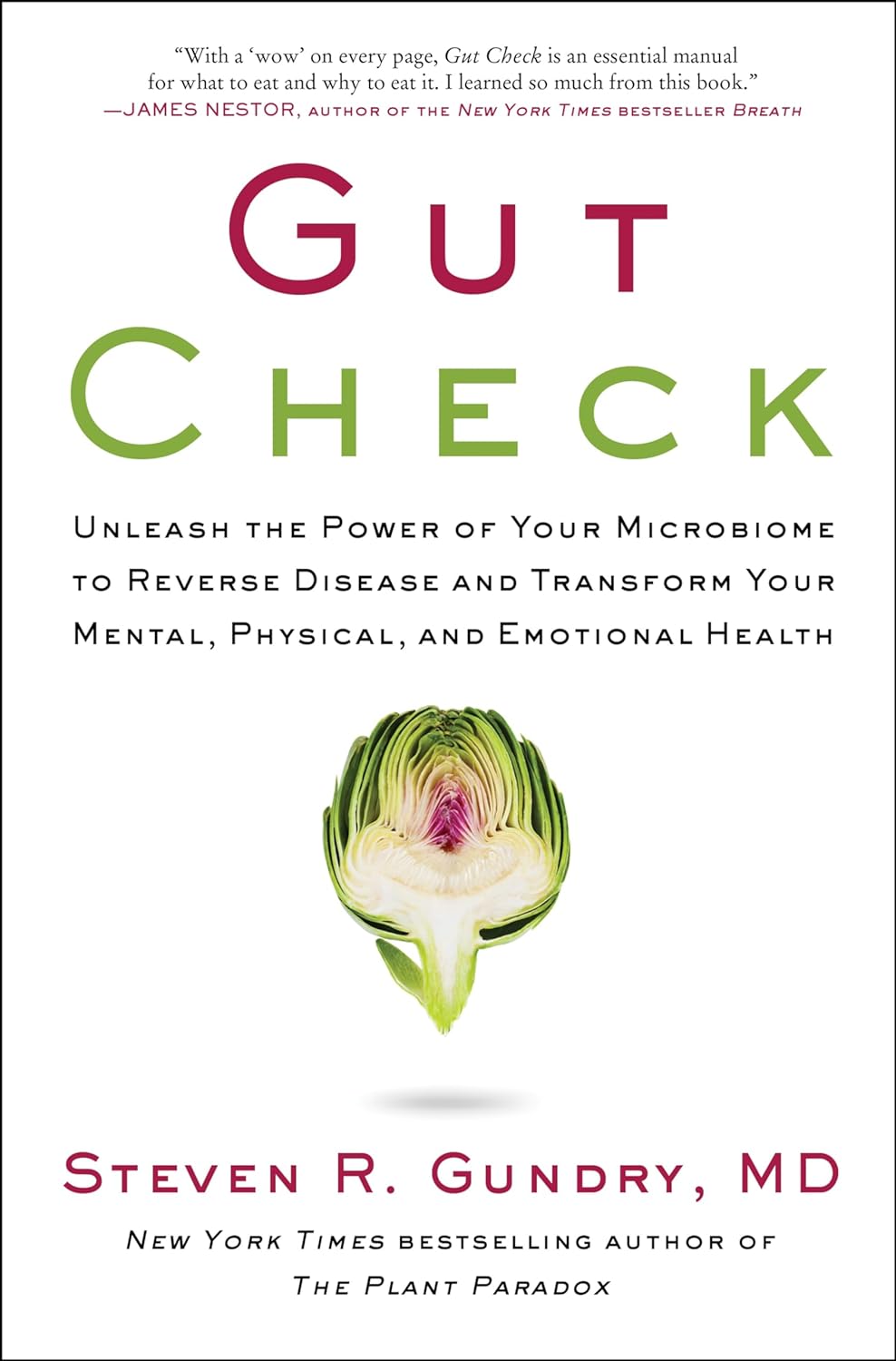 Gut Check: Unleash the Power of Your Microbiome to Reverse Disease and Transform Your Health ― A NYT Bestselling Plant Paradox Nutrition Guide