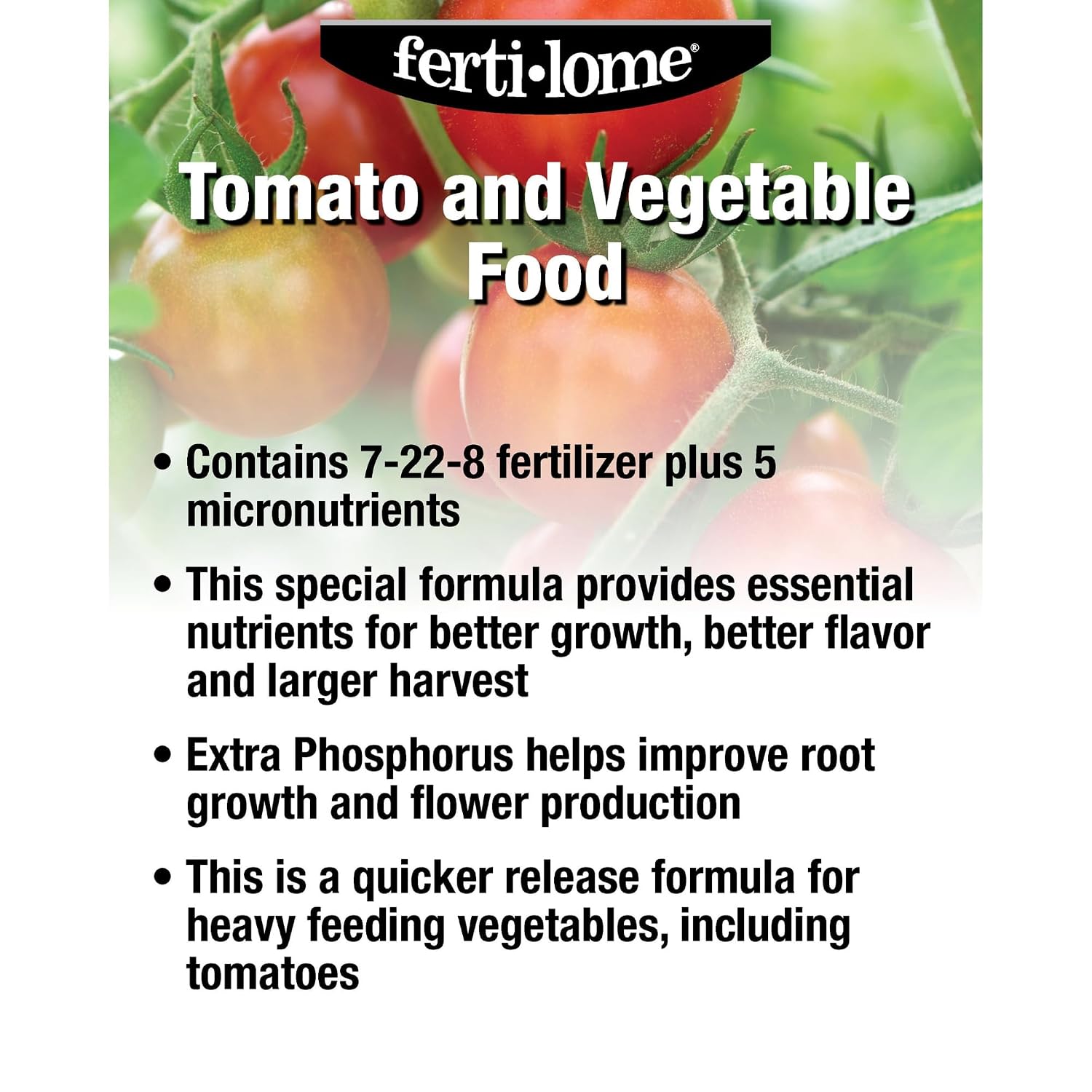 Fertilome (10855) Tomato & Vegetable Food 7-22-8, 4 lbs | 7-22-8 high-phosphorus granules - Bigger harvests, better flavor for tomatoes & vegetables - Veggie gardeners