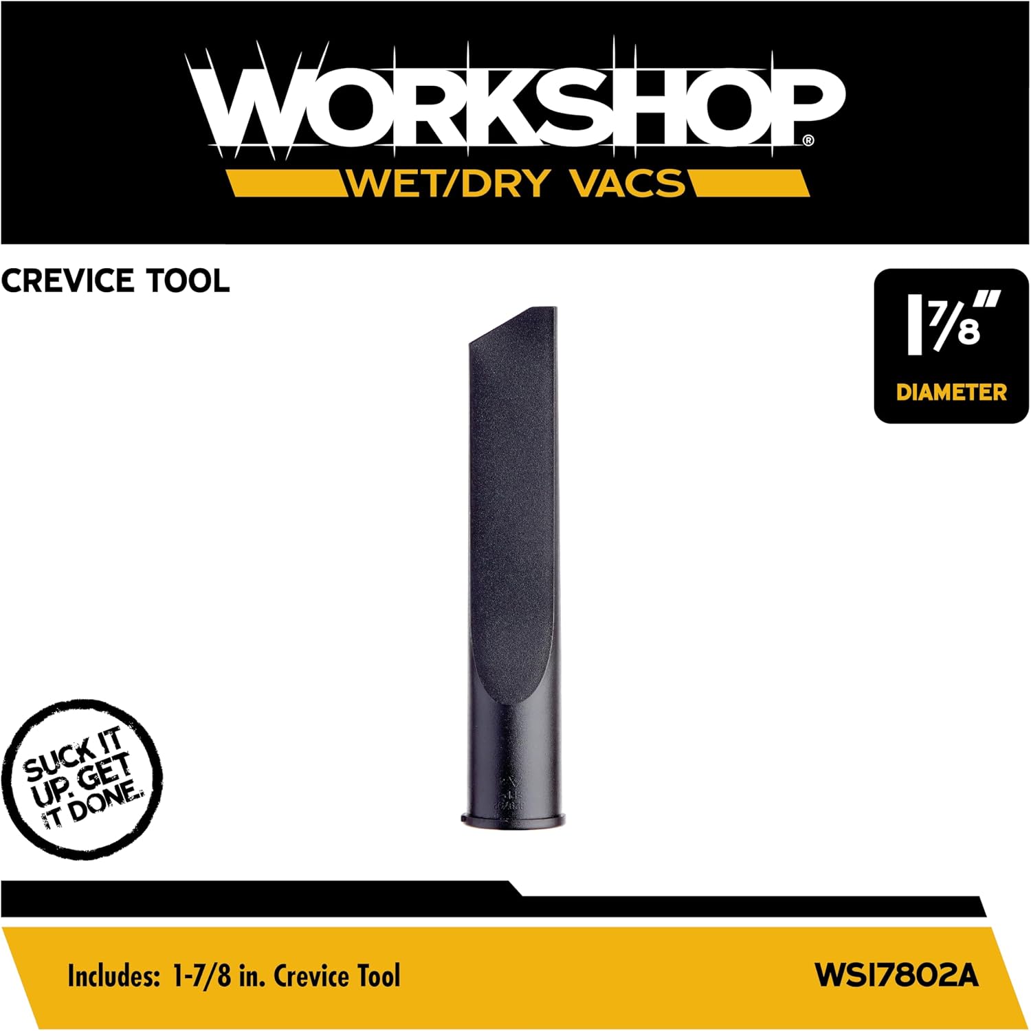 WORKSHOP Wet/Dry Vacs WS17802A 1-7/8-in. Crevice Tool Vacuum Attachment | Reaches into Tight Spaces and Crevices, For WORKSHOP Shop Vacuum Cleaners, Fits 1-7/8-inch Extension Wands and Hoses