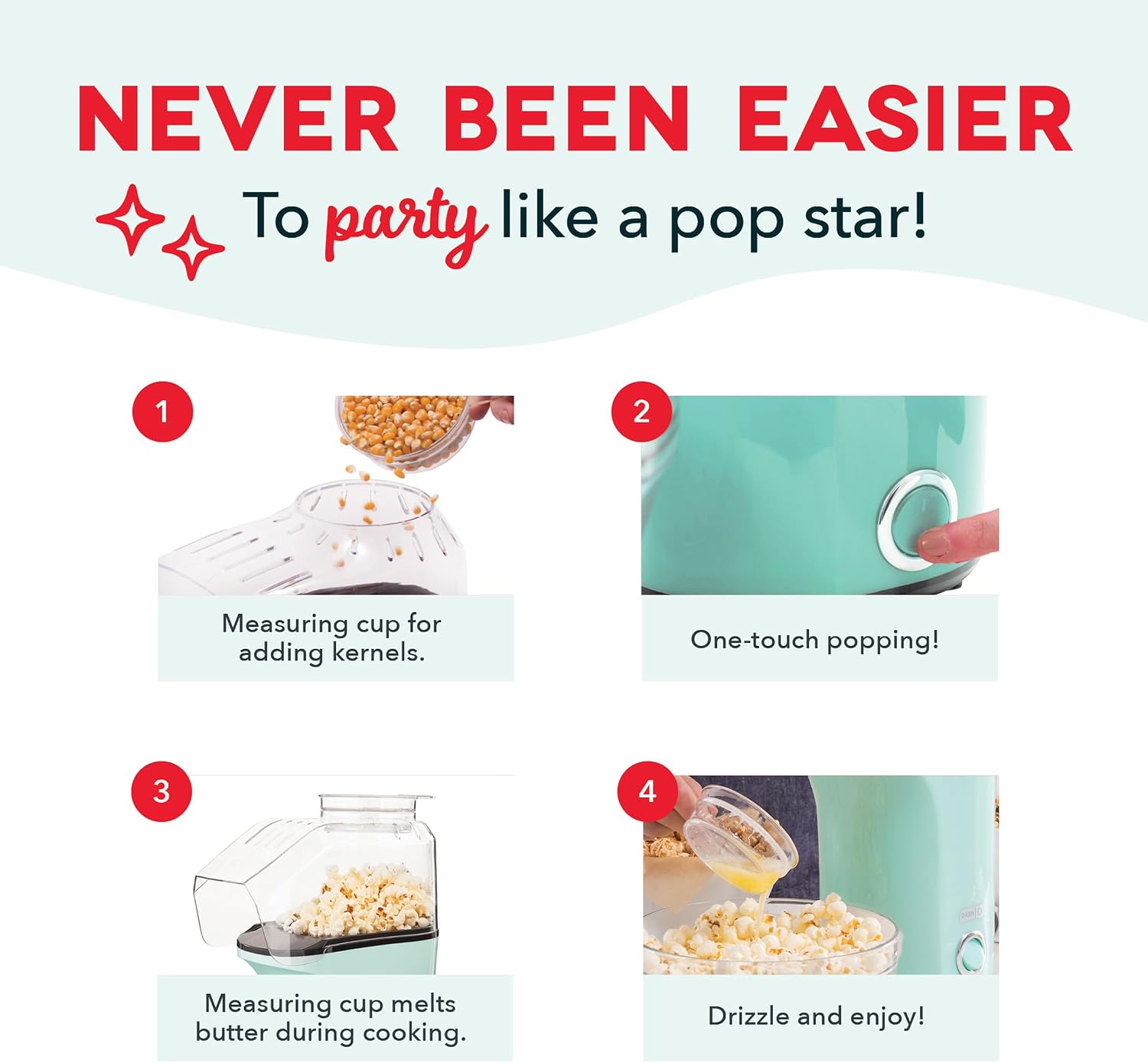 Dash Fresh Pop Popcorn Maker, 16-Cup Hot Air Popper, Aqua | Electric Popcorn Machine, Oil-Free Air Popped Popcorn, Built-In Measuring Cup & Butter Melting Tray, Movie Night Snacks