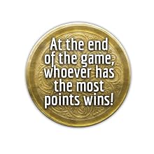 Most points at the end of the game wins!