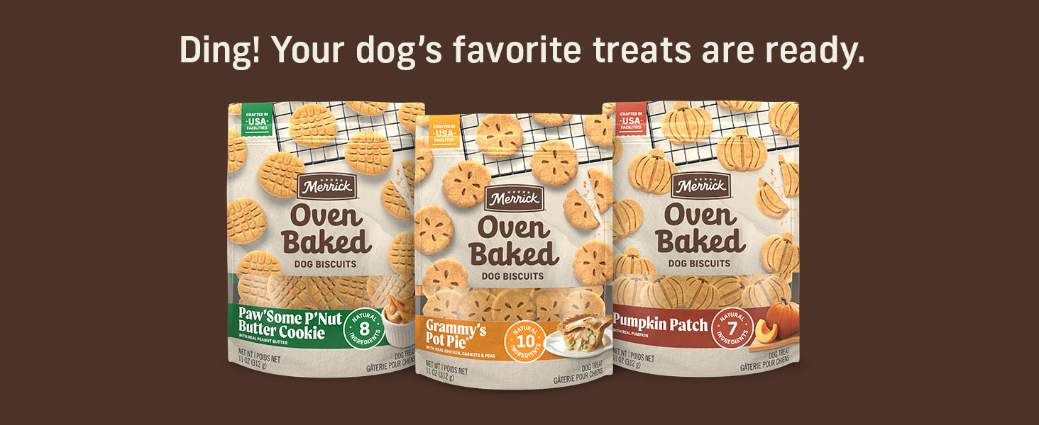 Merrick Oven Baked Treats: Ding! Your dog’s favorite treats are ready.
