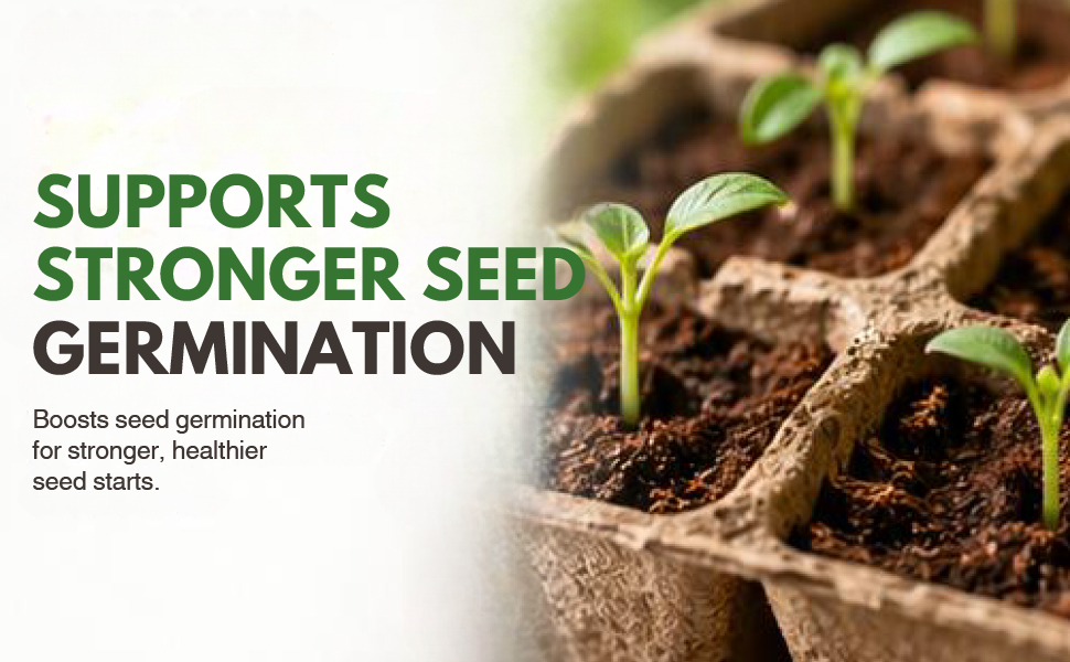 Supports stronger seed germination