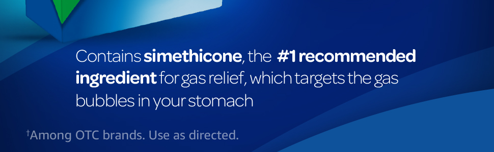 Contains simethicone, the #1 recommended ingredient, which targets the gas bubbles in your stomach