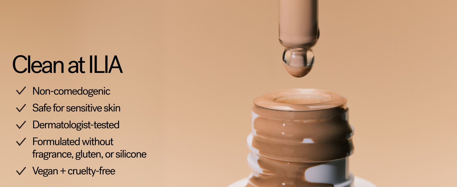 Clean at ILIA: non-comedogenic, sensitive skin safe, dermatologist-tested, fragrance-free and vegan.