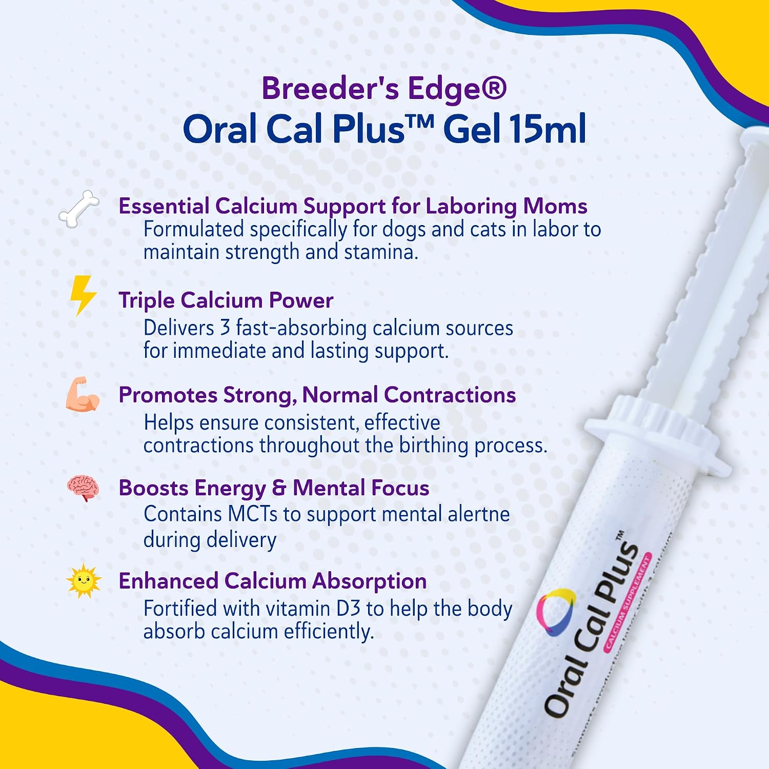 Breeder's Edge Oral Cal Plus Gel, Whelping and Queening Calcium Supplement Gel for Dogs and Cats Delivers 3 Calcium Sources in Labor to Support Strong and Normal Contractions, 30ml Paste