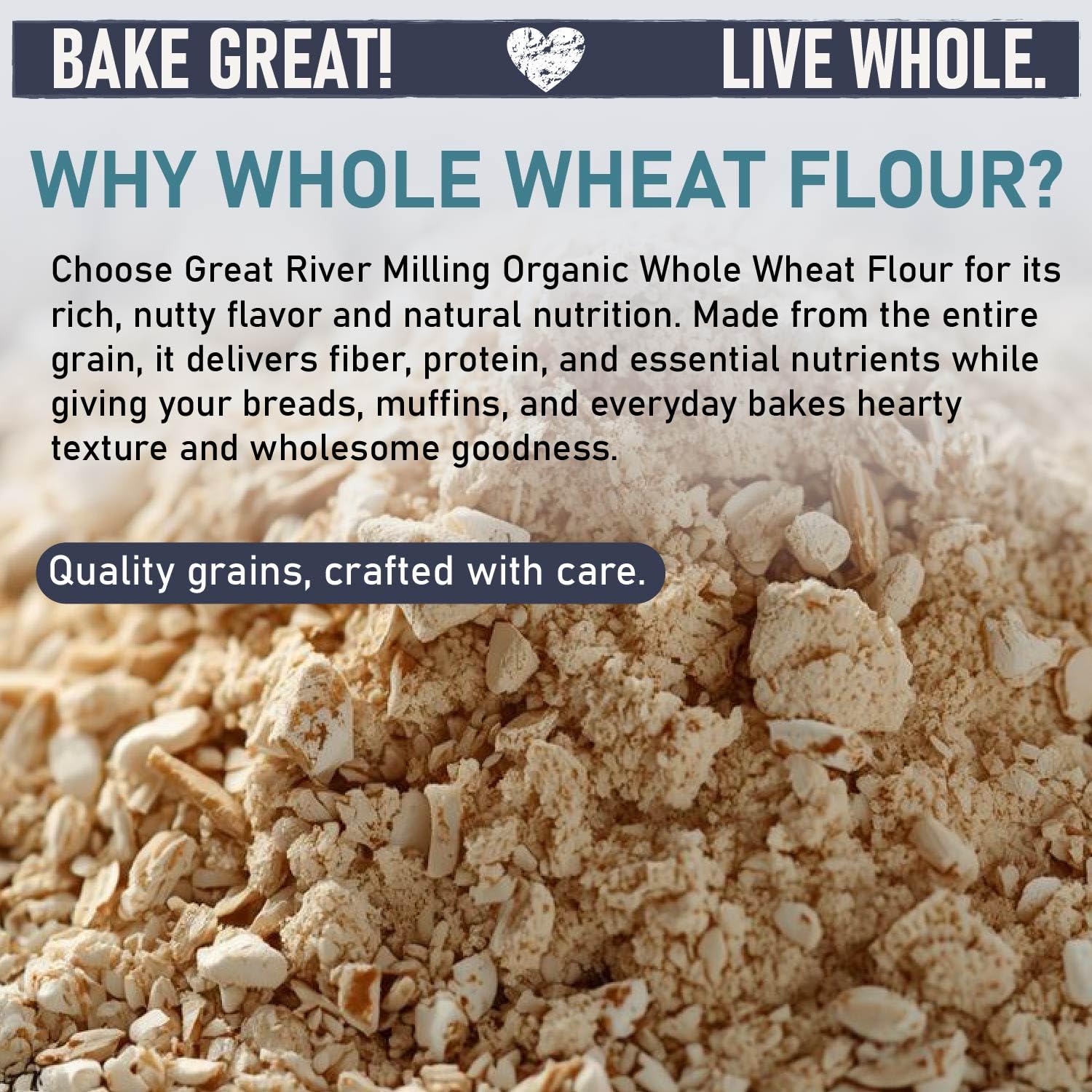 Great River Milling Organic Whole Wheat Flour, High Protein, 25 lb