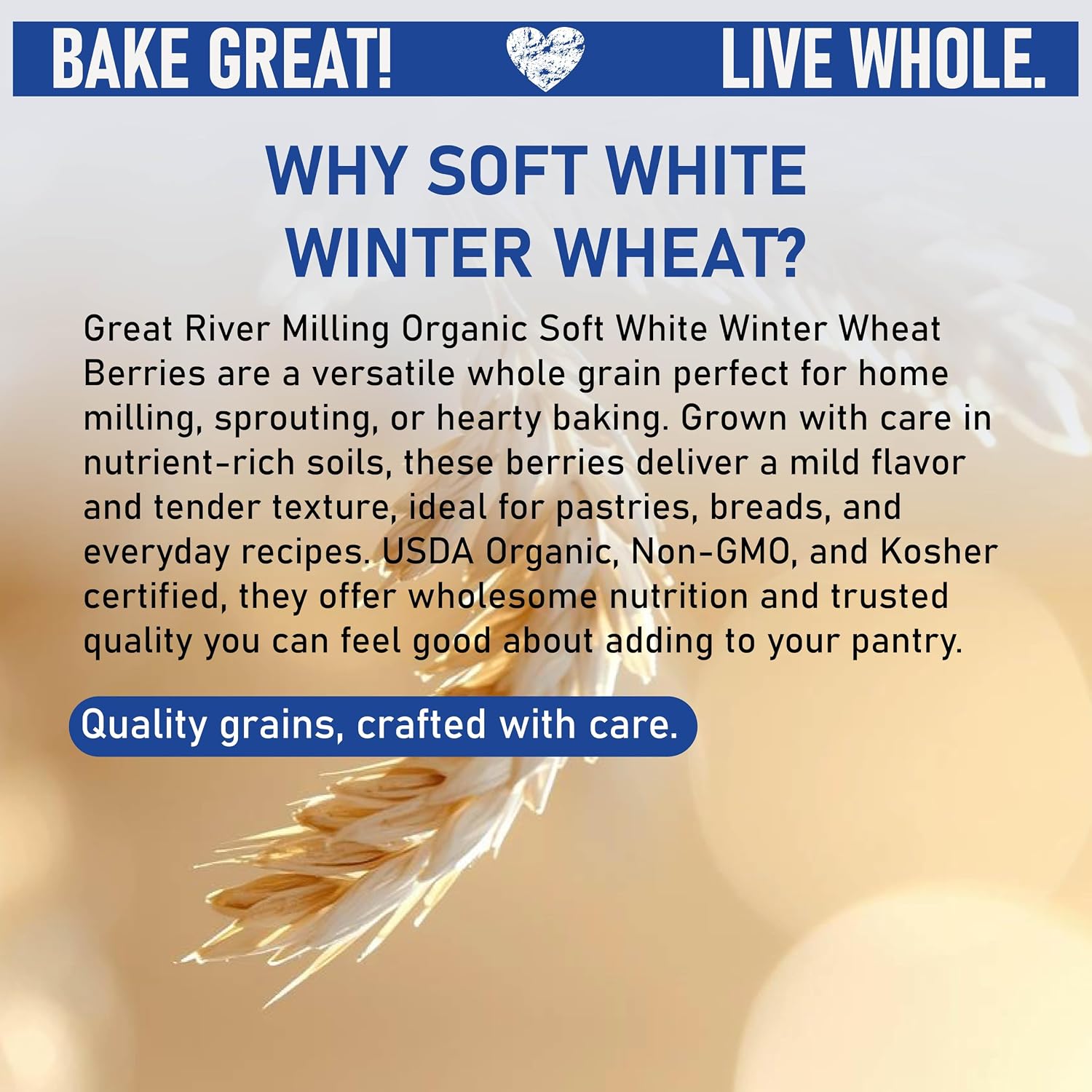 Great River Milling Organic Soft White Wheat Berries, Non-GMO, 25 lb | Organic Soft White Wheat Berries for home-milled flour for cakes, muffins, biscuits, pancakes, cookies and pie crust; mild