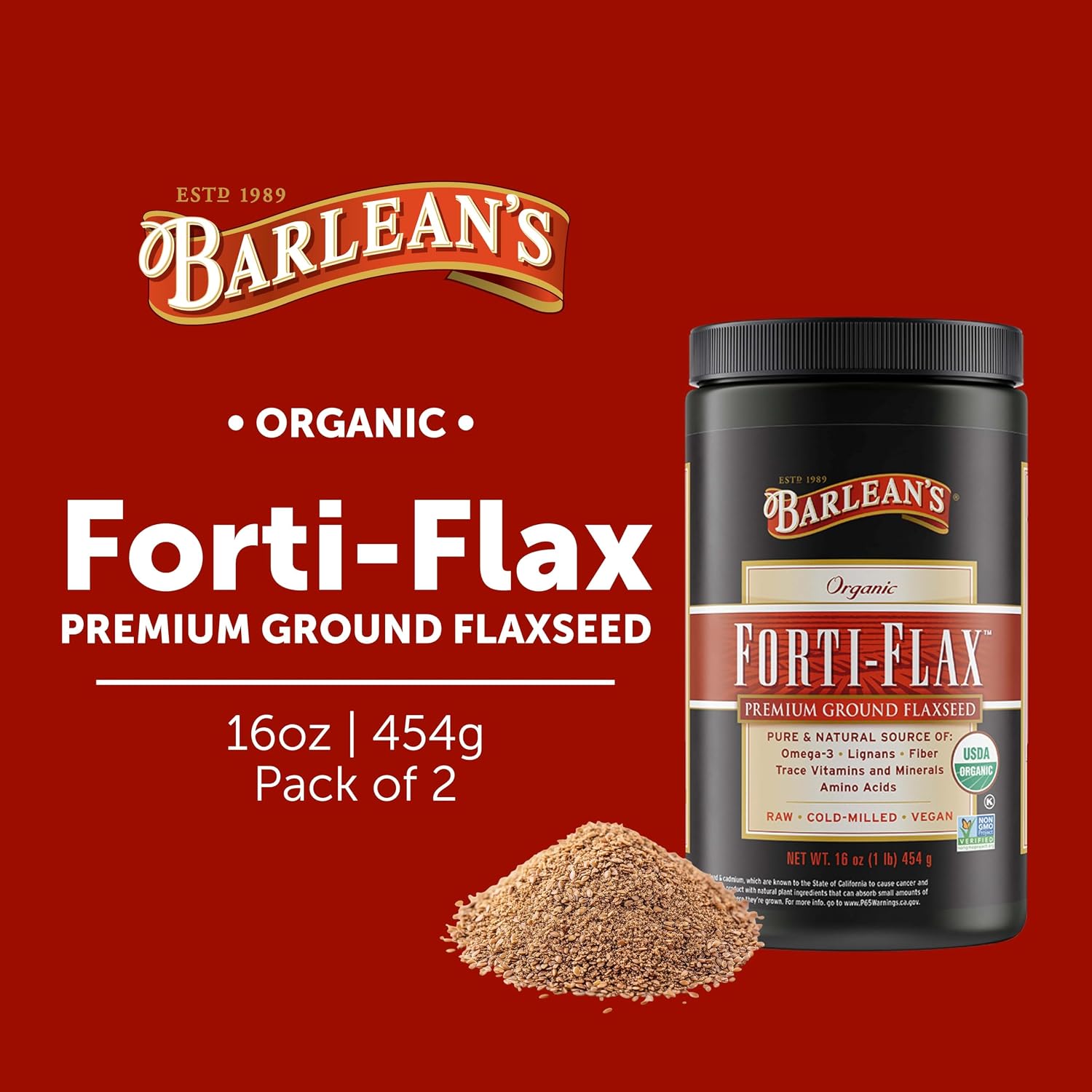 Barlean's Forti-Flax Organic Ground Flaxseed, Omega-3 Fiber, 16oz, 2-Pack | Ground whole raw flax seeds, Lignans, ALA omega-3, Fiber, Non-GMO, Vegan, For smoothies, baking, oatmeal & yogurt