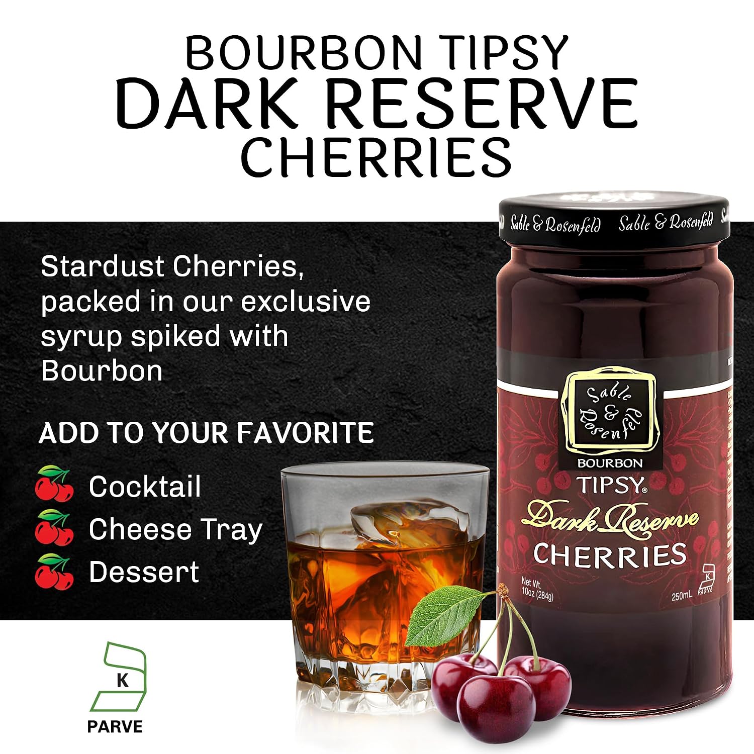 Sable & Rosenfeld Bourbon Tipsy Dark Reserve Cherries, 10 oz, Pack of 1