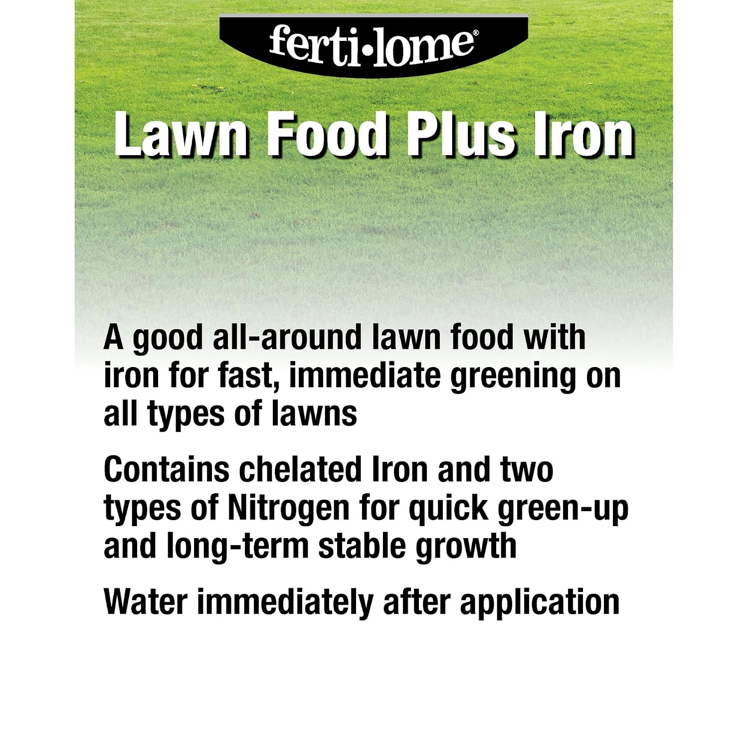Fertilome (10760) Lawn Food Plus Iron 24-0-4, 40 lbs | 24-0-4 dual nitrogen + chelated iron - Fast green-up & long-term growth for all lawn types - Homeowners