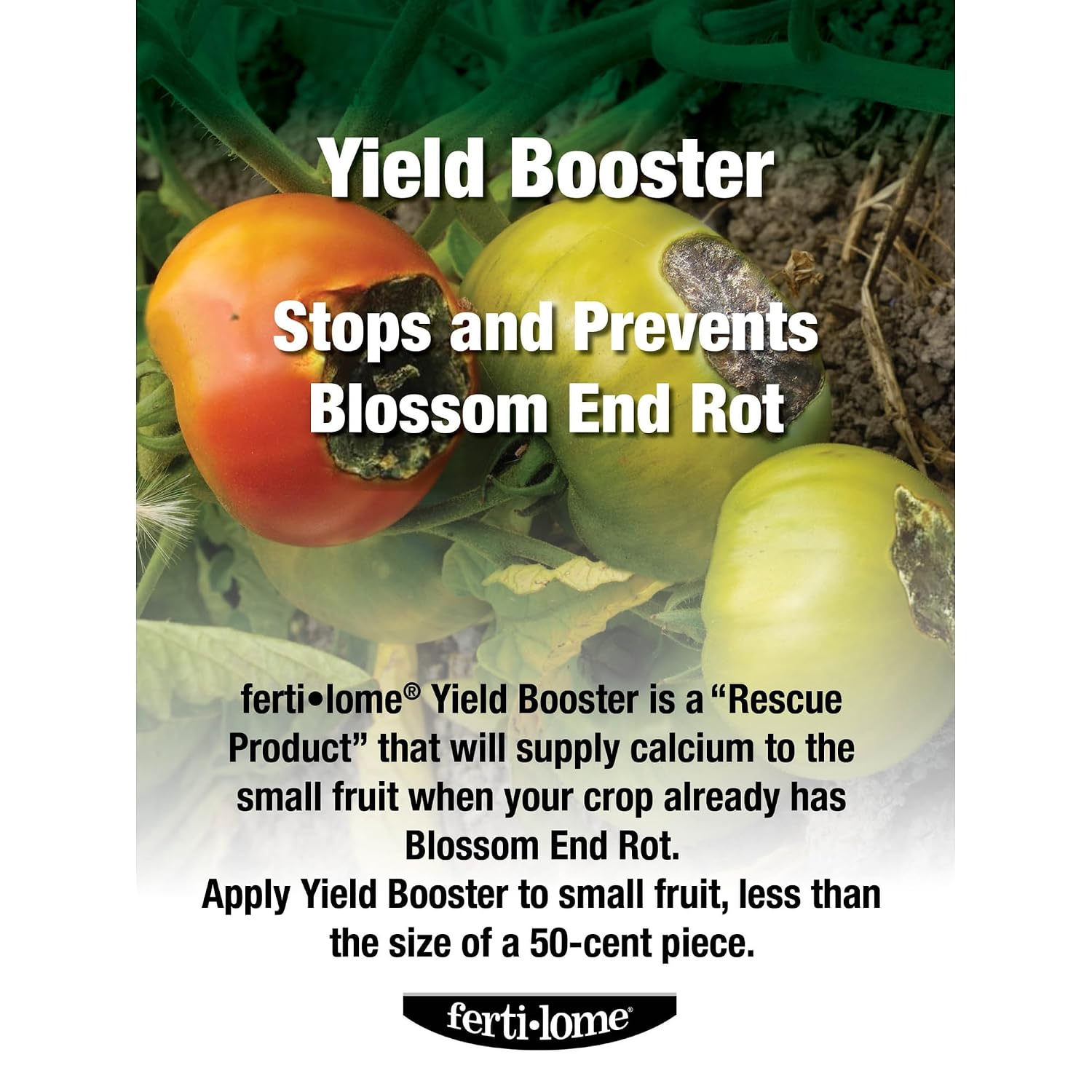 Fertilome (10607) Yield Booster Calcium Blossom End Rot Spray, 16 oz | Calcium foliar spray - Stops blossom end rot & helps set fruit on tomatoes - Vegetable gardeners