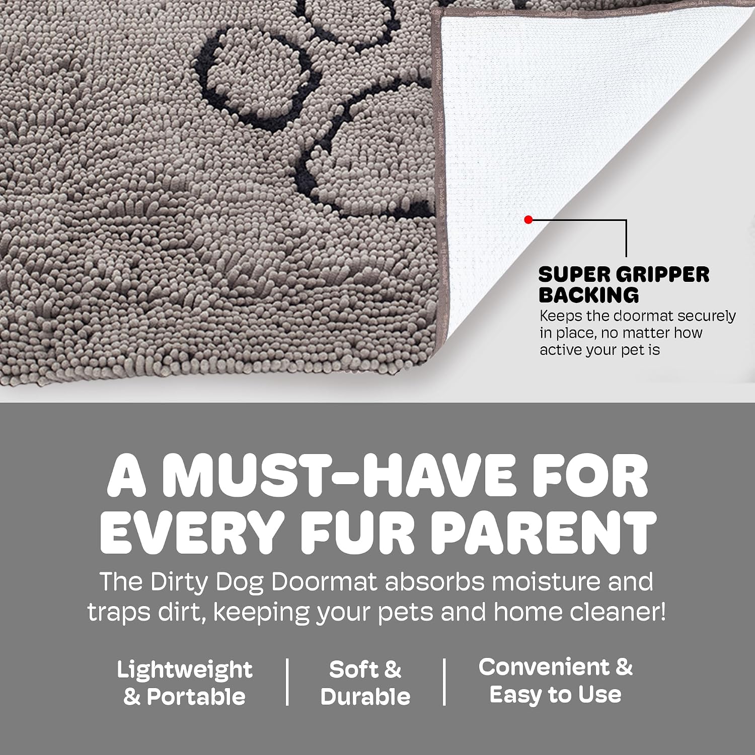 Dog Gone Smart Dirty Dog Doormat - Fast Drying Rug with Super Gripper Backing for Clean Floors - Super Absorbent and Machine Washable Mat for Muddy Paws - Grey