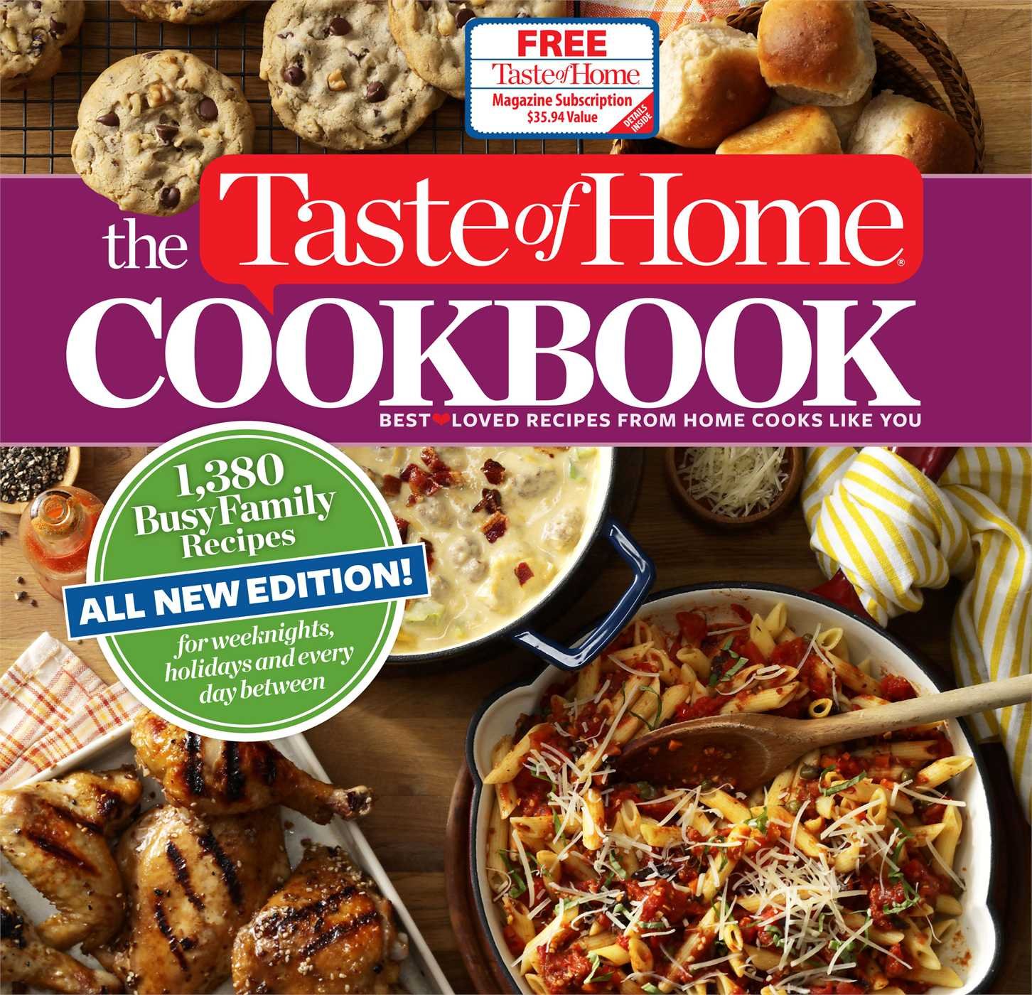 The Taste of Home Cookbook, 4th Edition: 1,380 Busy Family Recipes for Weeknights, Holidays and Everyday Between, All New Edition! (4)