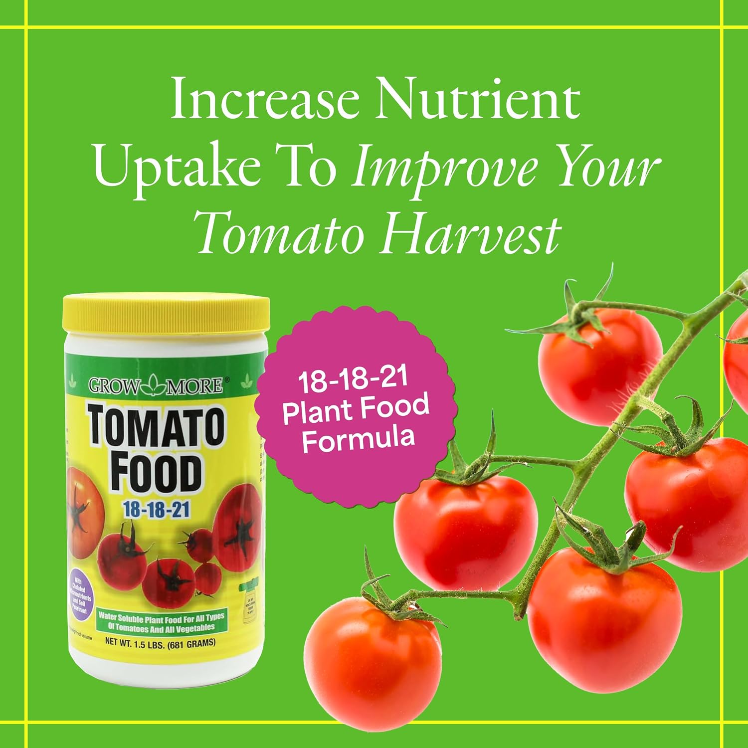 Grow More Tomato Food Fertilizer (18-18-21) - 1.5lbs of Water Soluble Tomato Fertilizer - Provides Essential Nutrients for Juicier & More Plump