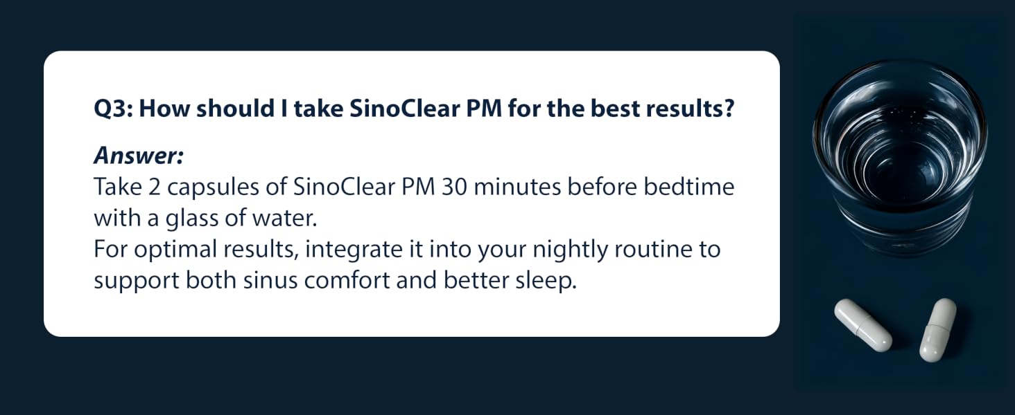 Instructions for using SinoClear PM: 2 capsules nightly for sinus relief and better sleep