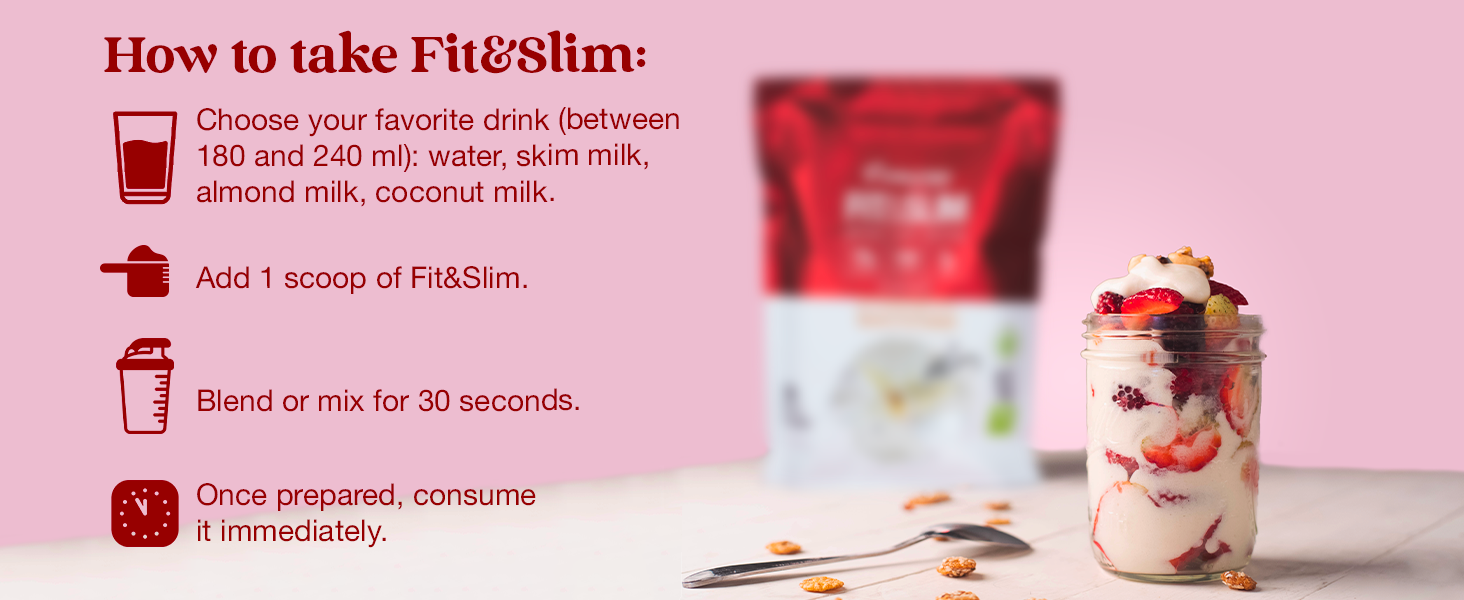 Fit&amp;Slim water, skim milk, almond milk, coconut milk, scoop