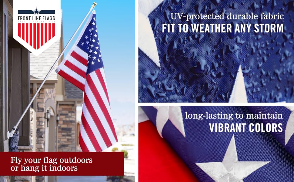 Front Line Flags’ Indoor Outdoor American Flags are water-resistant and hold up in high winds