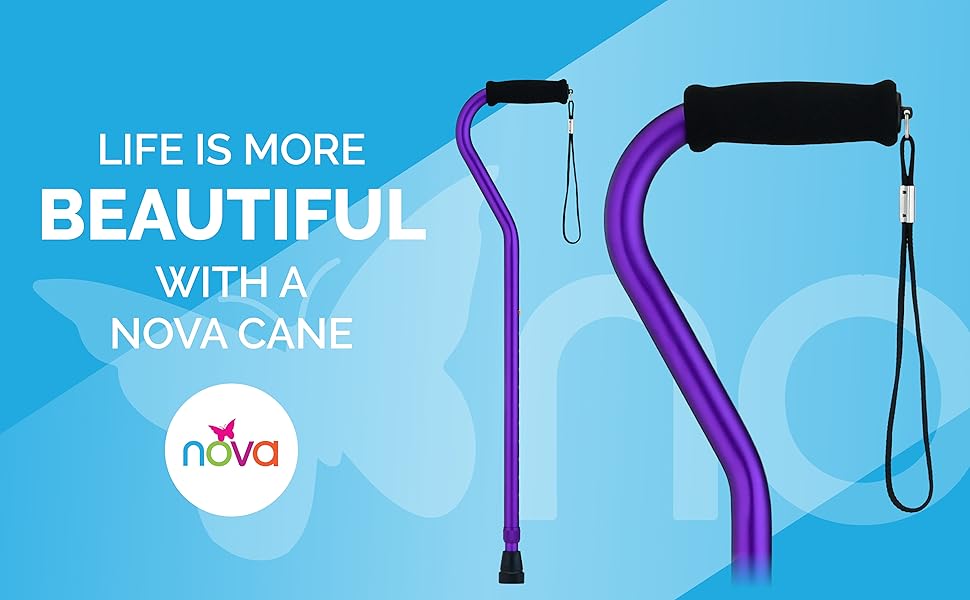 Life is more beautiful with a NOVA Cane