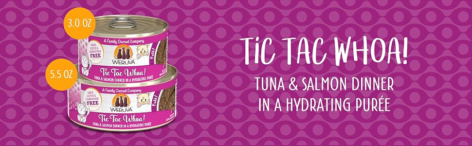 Weruva. Tic Tac Whoa. Available in 3 and 5.5oz cans