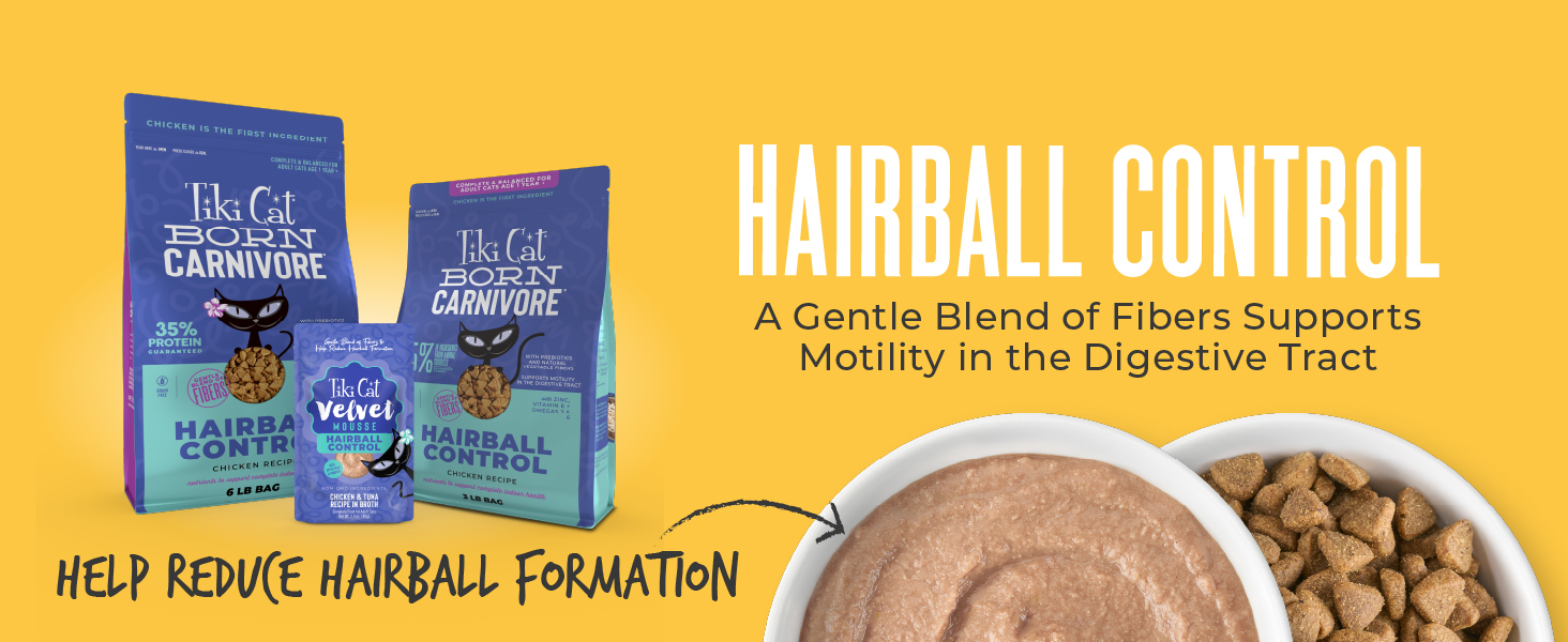 Hairball Control: A gentle blend of fibers supports motility in the digestive tract.