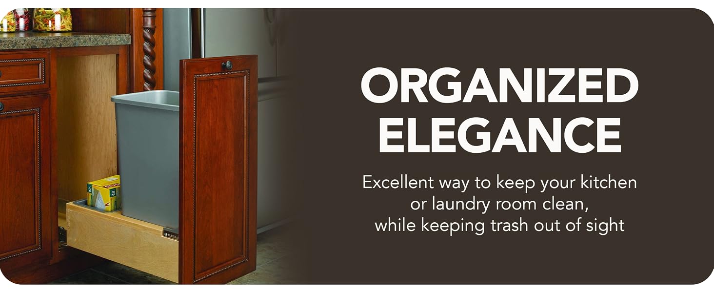 Rev-A-Shelf Pullout Trash Can. Text reads: Organized Elegance