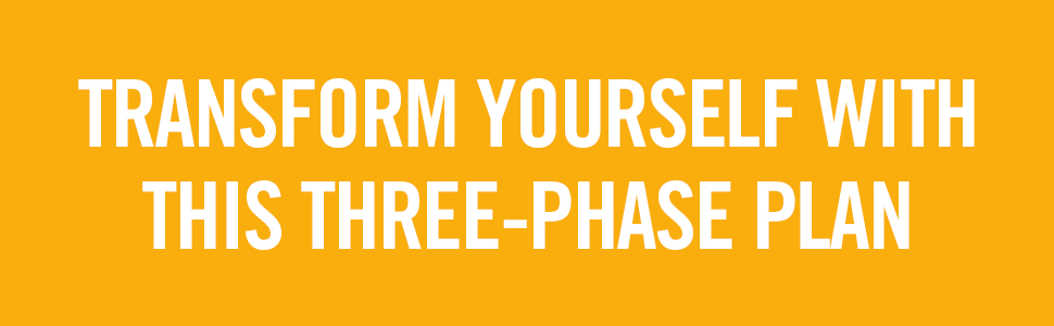 Transform yourself with this three-phase plan