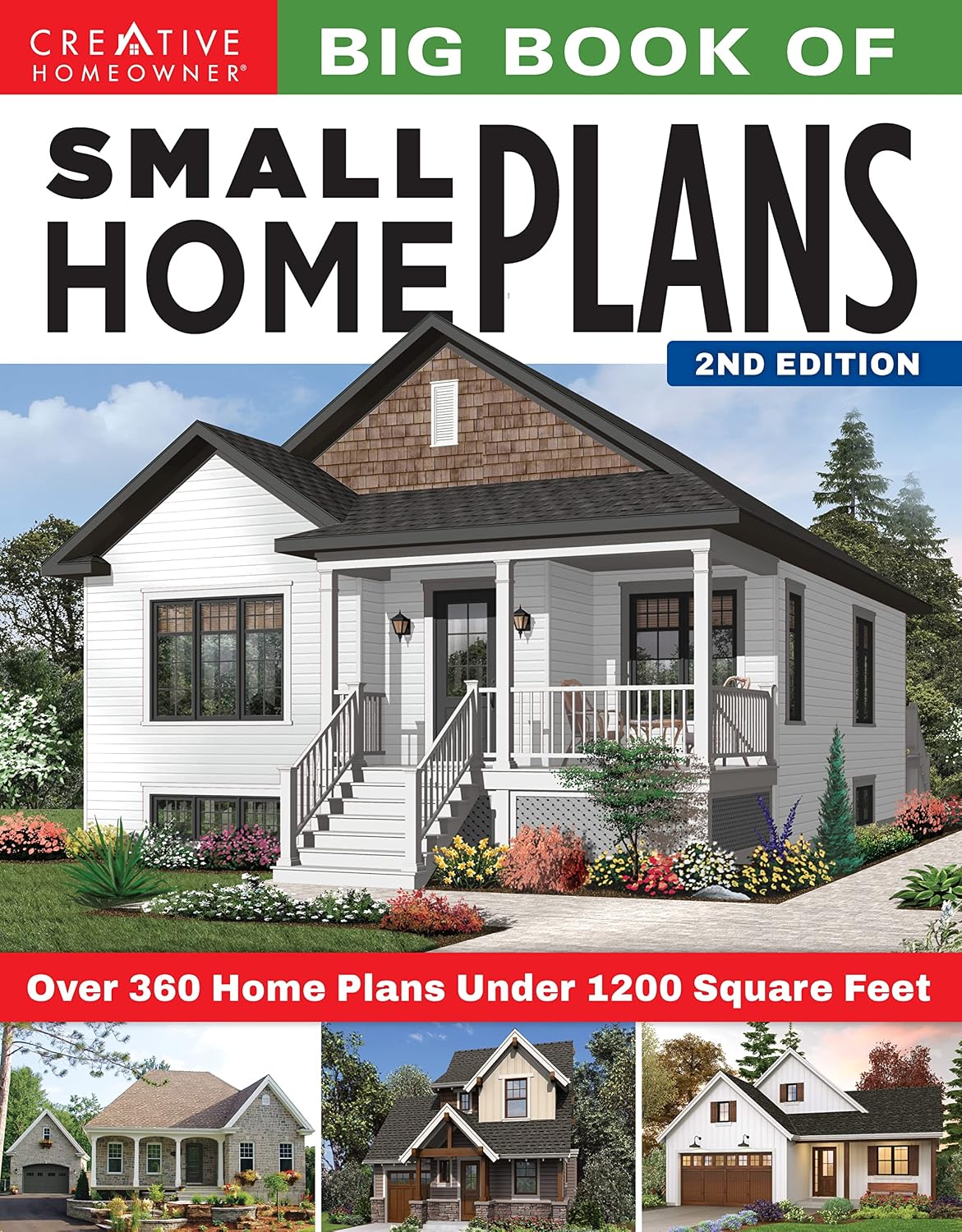 Big Book of Small Home Plans, 2nd Edition: Over 360 Home Plans Under 1200 Square Feet (Creative Homeowner) Cabins, Cottages, Tiny Houses