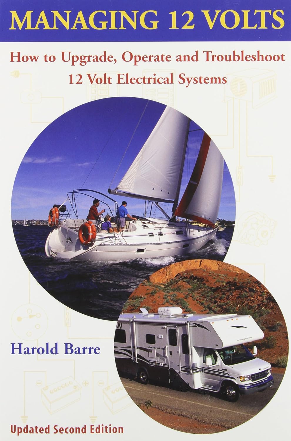 Managing 12 Volts: How to Upgrade, Operate, and Troubleshoot 12 Volt Electrical Systems