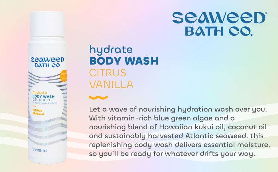 Seaweed Bath Co. Hydrate Body Wash, Citrus Vanilla
