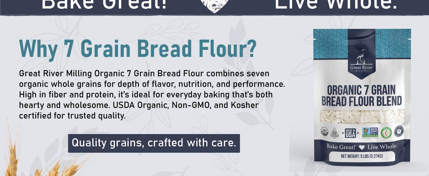 Why 7 Grain Bread Flour?