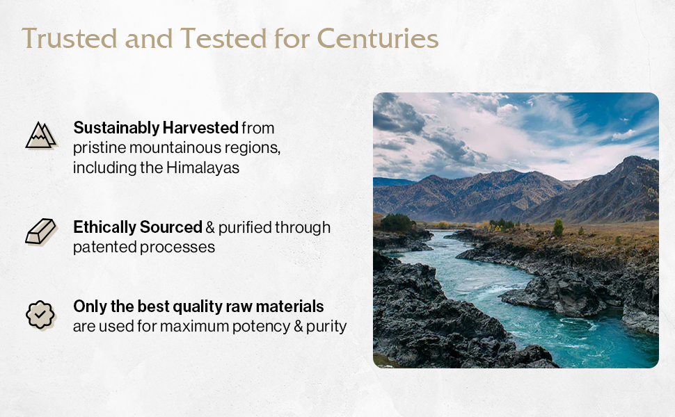 Trusted and Tested for Centuries Sustainably Harvested from High-Altitude Himalayan Mountains