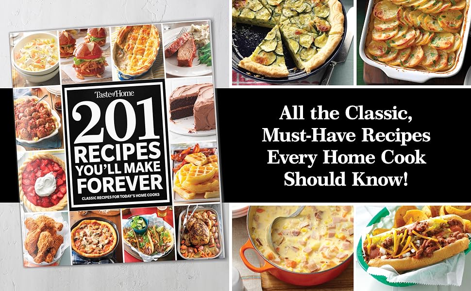 Discover 201 timeless recipes every home cook should know for everyday classics and comfort!